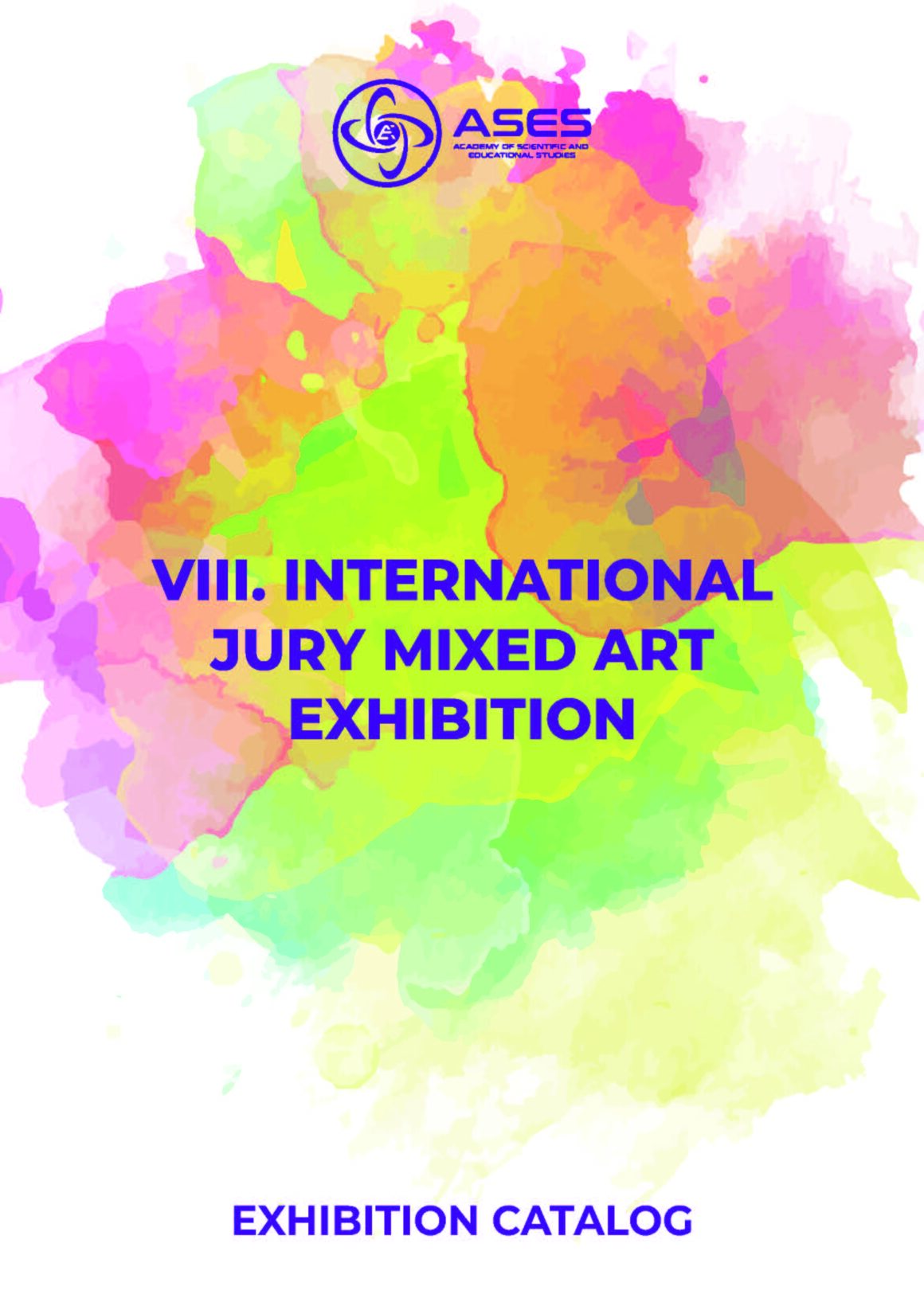 VIII. INTERNATIONAL JURIED ARTS EXHIBITION CATALOGv